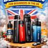 Best Vape Kits for Beginners in the UK (2026 Buyer's Guide)